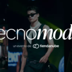 TECNOMODA 2026 EL EVENTO FASHION TECH DE TIENDA NUBE QUE UNE MODA Y TECNOLOGIA EN UN MISMO LUGAR